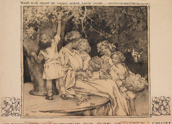 Youth is all about us:  eager, ardent, lovely youth