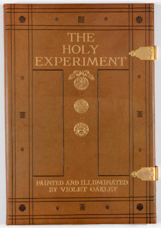 The Holy Experiment; A Message to the World from Pennsylvania; Series of Mural Paintings by Violet Oakley... in the Governor's Reception Room and in the Senate Chamber of the State Capitol at Harrisburg, Pennsylvania, U.S.A.